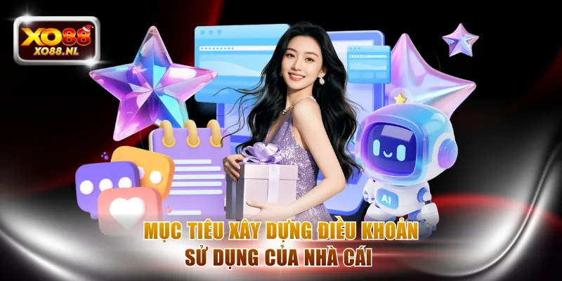 Mục tiêu xây dựng điều khoản sử dụng của nhà cái