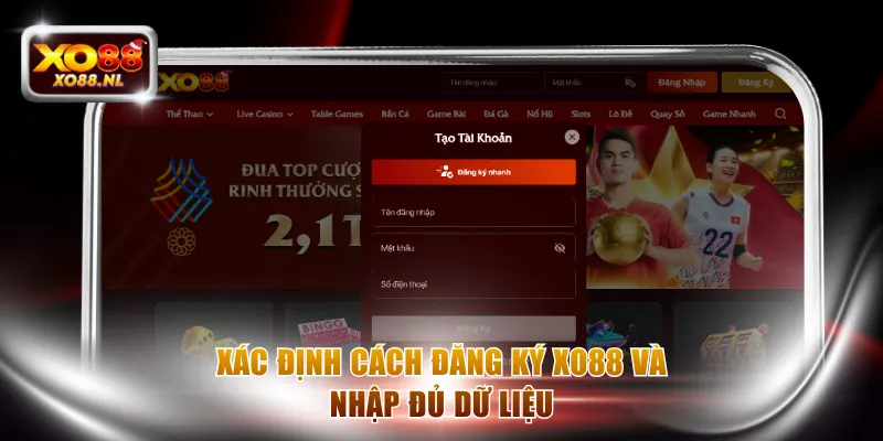 Xác định cách đăng ký XO88 và nhập đủ dữ liệu